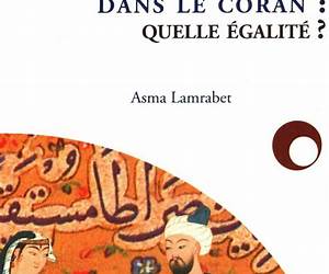 Femmes et Hommes dans le Coran: Quelle égalité? Femmes et Hommes dans le Coran: Quelle égalité?