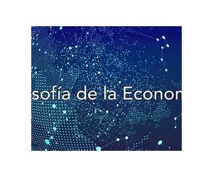 Filosofía y economía Filosofía y economía