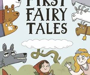 First Fairy Tales: Goldilocks And The Three Bears