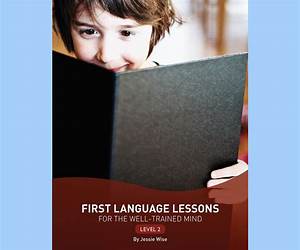 First Language Lessons for the Well-Trained Mind: Level 1
