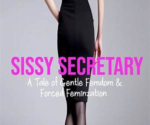 Forced Feminization : A Study In Sissification (Jacquelines Submission to Slavery) (The BDSM Studies)