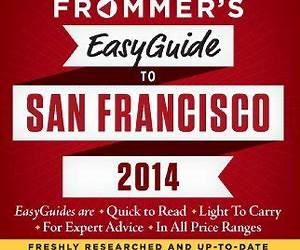 Frommer's EasyGuide to San Francisco 2014 (Easy Guides) Frommer's EasyGuide to San Francisco 2014 (Easy Guides)