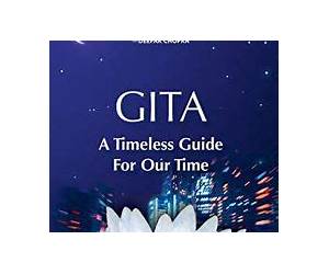 GitaA Timeless Guide For Our Time GitaA Timeless Guide For Our Time