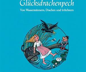 Glücksdrachenpech: Von Wassermännern, Drachen und Irrlichtern