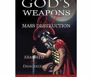 God's Weapons of Mass Destruction God's Weapons of Mass Destruction
