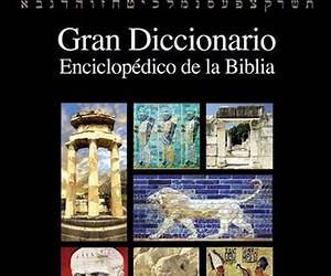 Gran diccionario enciclopédico de la Biblia (Spanish Edition) Gran diccionario enciclopédico de la Biblia (Spanish Edition)