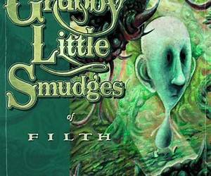 Grubby Little Smudges of Filth Grubby Little Smudges of Filth