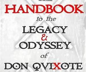Handbook to the Legacy \u0026 Odyssey of Don QuiXote: Everything the armchair academic needs to know about the greatest novel ever written