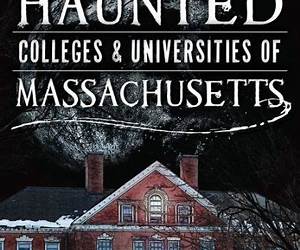 Haunted Colleges and Universities of Massachusetts (Haunted America)