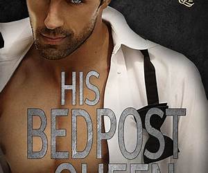 His Bedpost Queen (Queen Quartette, #2)