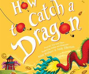 How To Catch a Dragon