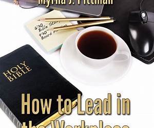 How To Lead In The Workplace With Godly Principles