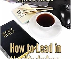 How To Lead In The Workplace With Godly Principles How To Lead In The Workplace With Godly Principles
