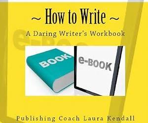 How to Write A Daring Writer's Workbook How to Write A Daring Writer's Workbook