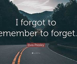 I Forget to Remember