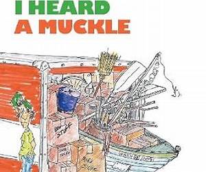 I Know I Heard a Muckle