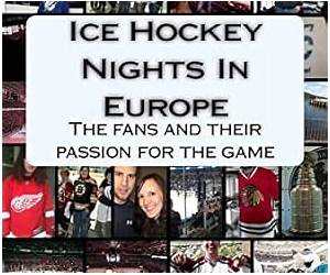 Ice Hockey Nights in Europe Ice Hockey Nights in Europe