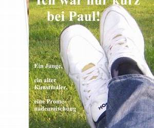 Ich war nur kurz bei Paul