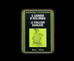 Il Grimorio di Papa OnorioLe Evocazioni diaboliche (ANTICHI TESTI MAGICI, #2). Il Grimorio di Papa OnorioLe Evocazioni diaboliche (ANTICHI TESTI MAGICI, #2).