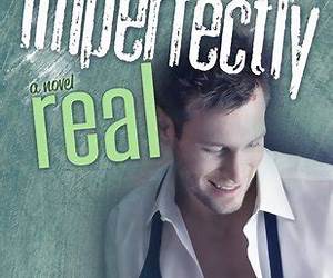 Imperfectly Real (A Series of Imperfections, #2)