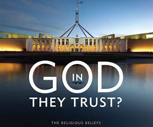 In God They Trust?: The Religious Beliefs of Australia's Prime Ministers 1901-2013