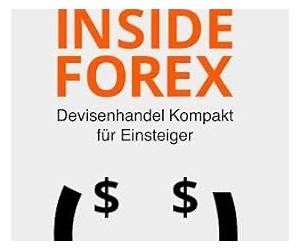 Inside ForexDevisenhandel Kompakt für Einsteiger