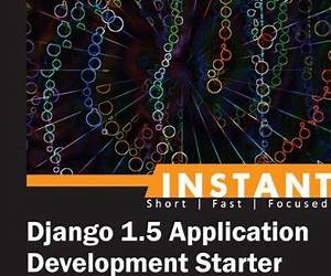 Instant Django Application Development Starter