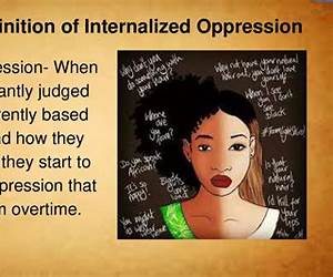 Internalized Oppression: The Psychology of Marginalized Groups
