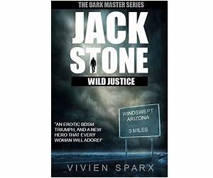 Jack StoneWild Justice (The Dark Master #1) Jack StoneWild Justice (The Dark Master #1)