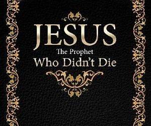JesusThe Prophet Who Didn