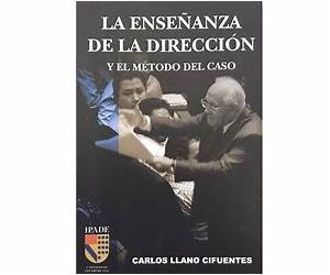 La Enseñanza de la Dirección y el Método del Caso