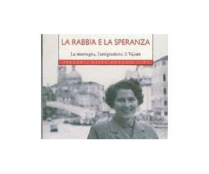 La rabbia e la speranza La rabbia e la speranza