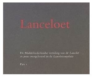 Lanceloet. De Middelnederlandse vertaling van de Lancelot en prose overgeleverd (pars 1)