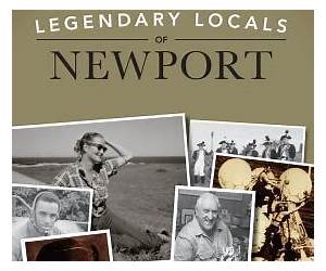 Legendary Locals of Newport