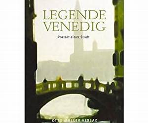 Legende Venedig. Porträt einer Stadt.