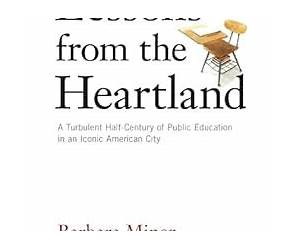 Lessons from the Heartland A Turbulent Half-Century of Public Education in an Iconic American City