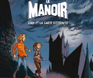 Liam et la carte déternité (Le Manoir, #1) Liam et la carte déternité (Le Manoir, #1)