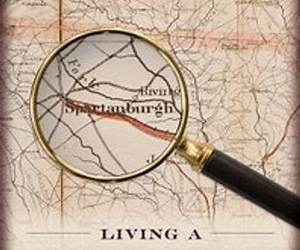 Living a Big War in a Small Place: Spartanburg, South Carolina, During the Confederacy Living a Big War in a Small Place: Spartanburg, South Carolina, During the Confederacy