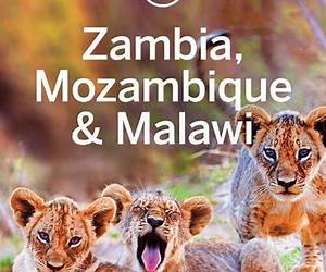 Lonely Planet Zambia, Mozambique \u0026 Malawi (Travel Guide) Lonely Planet Zambia, Mozambique \u0026 Malawi (Travel Guide)