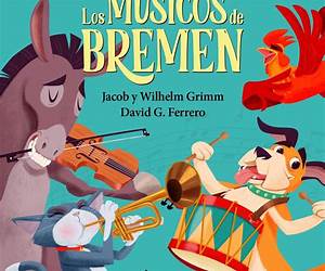 Los Musicos de Bremen Los Musicos de Bremen