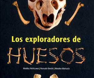 Los exploradores de huesos Los exploradores de huesos