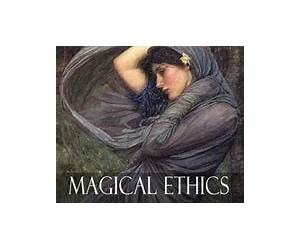 Magical Ethics And Protection Magical Ethics And Protection