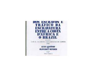 Memória a respeito dos escravos e tráfico da escravatura entre a costa d