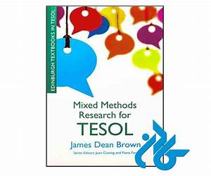 Mixed Methods Research for TESOL (Edinburgh Textbooks in TESOL)