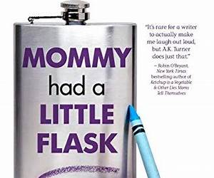 Mommy Had a Little Flask