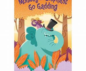 Monkey and Elephant Go Gadding