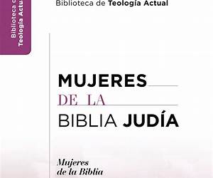 Mujeres de la Biblia Judía (Spanish Edition)