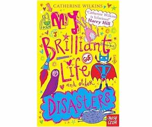 My Brilliant Life and Other Disasters (My Best Friend, #2) My Brilliant Life and Other Disasters (My Best Friend, #2)