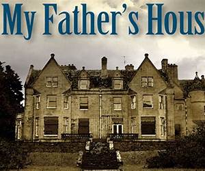 My Father's House My Father's House