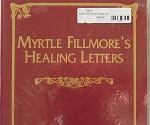Myrtle Fillmore's Healing Letters Myrtle Fillmore's Healing Letters